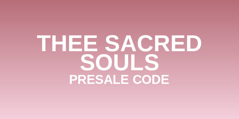 Thee Sacred Souls Presale Code