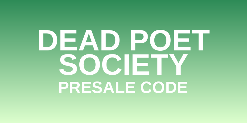 Dead Poet Society Presale Code