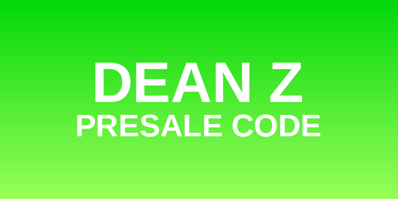 Dean Z Presale Code