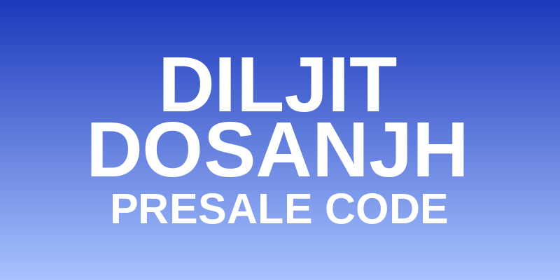 Diljit Dosanjh Presale Code