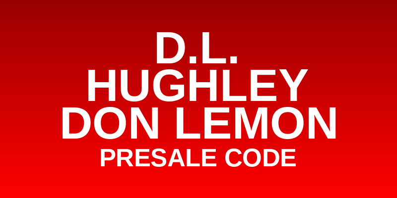 D.L. Hughley & Don Lemon Presale Code