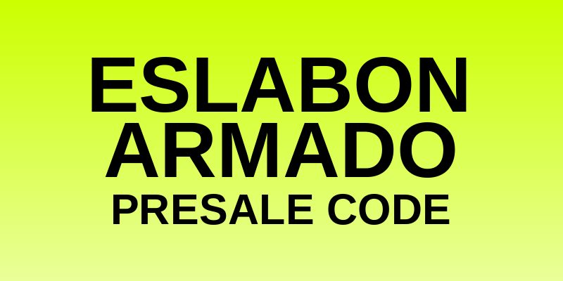 Eslabon Armado Presale Code
