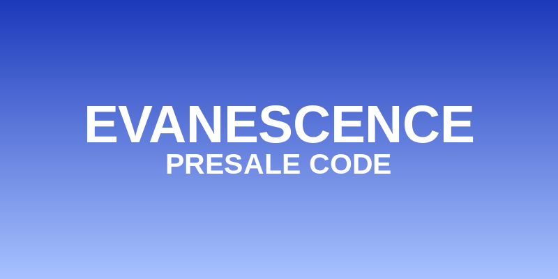 Evanescence Presale Code