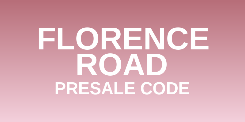 Florence Road Presale Code