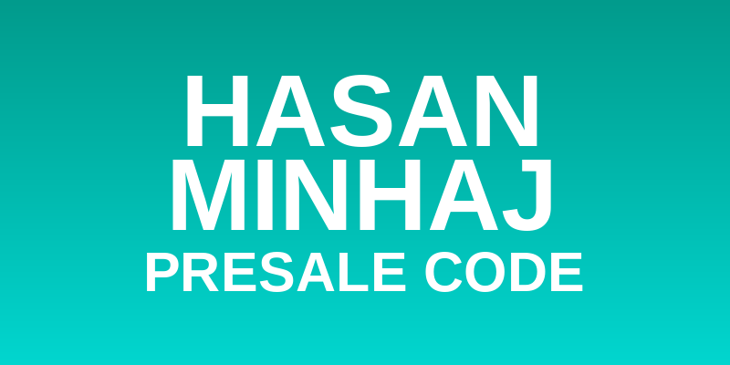 Hasan Minhaj Presale Code