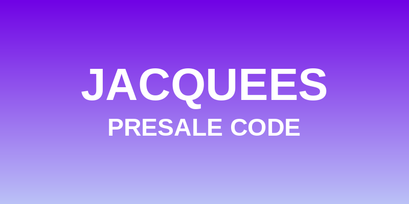 Jacquees Presale Code