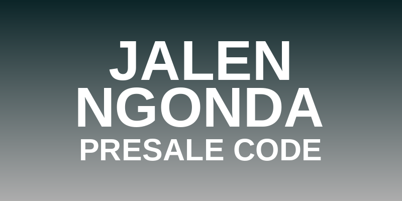 Jalen Ngonda Presale Code