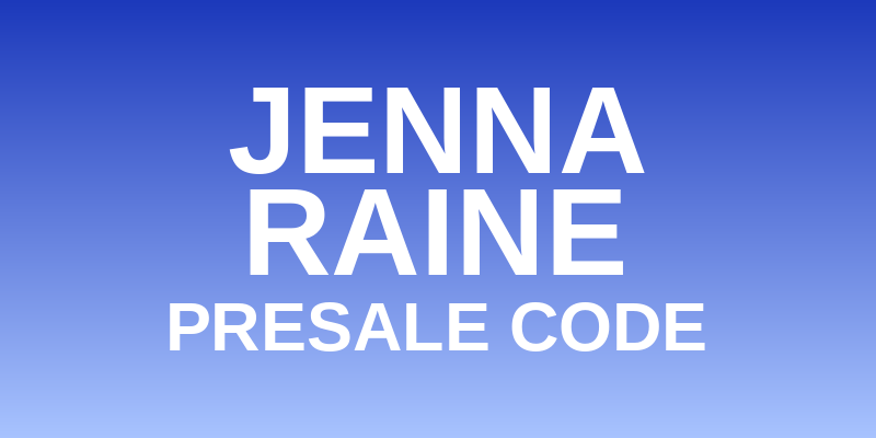 Jenna Raine Presale Code