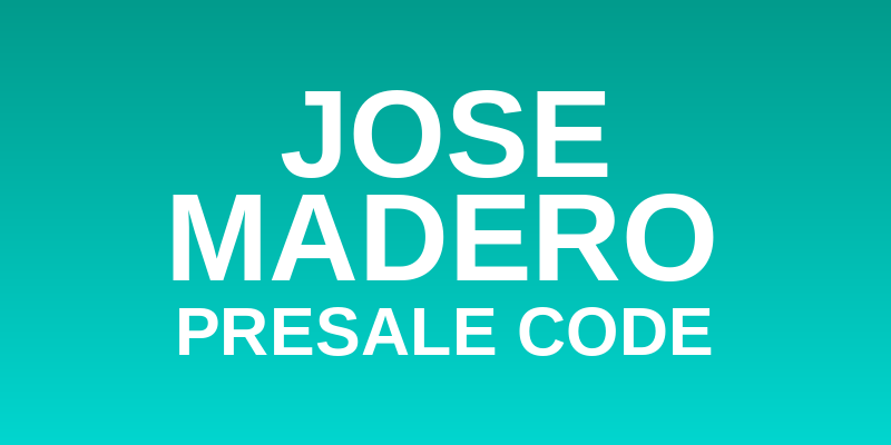 Jose Madero Presale Code