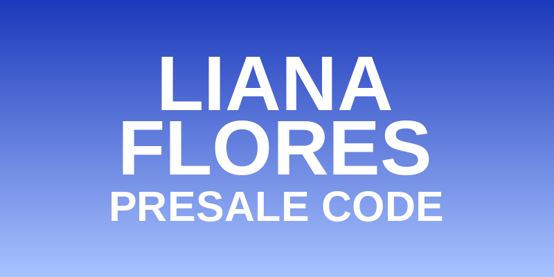 Liana Flores Presale Code