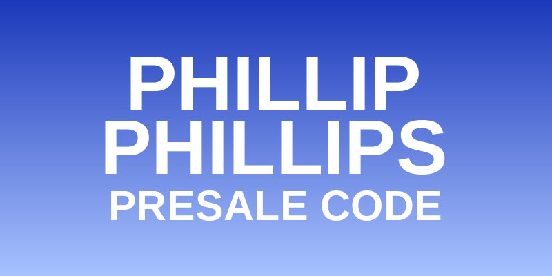 Phillip Phillips Presale Code