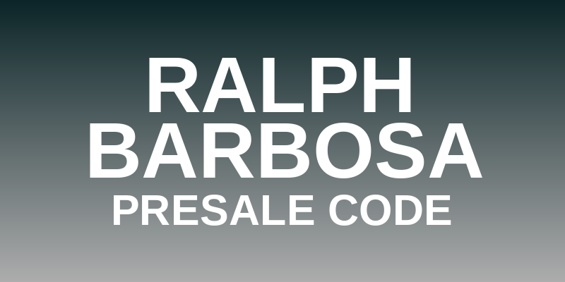 Ralph Barbosa Presale Code