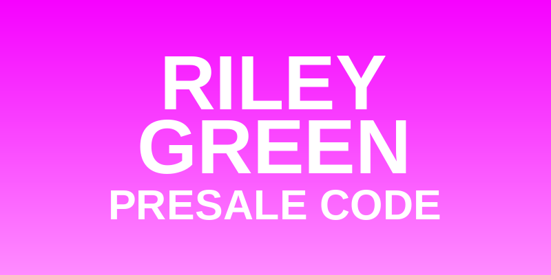 Riley Green Presale Code