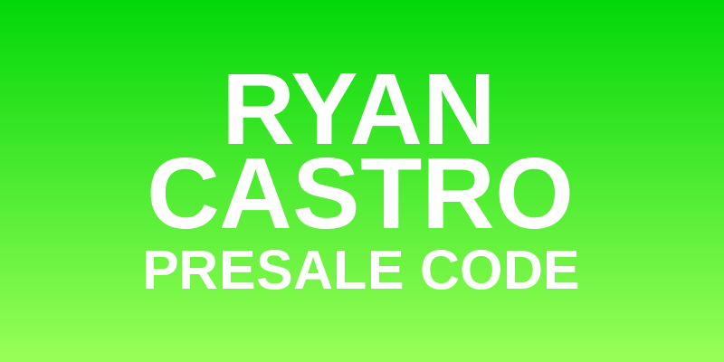Ryan Castro Presale Code