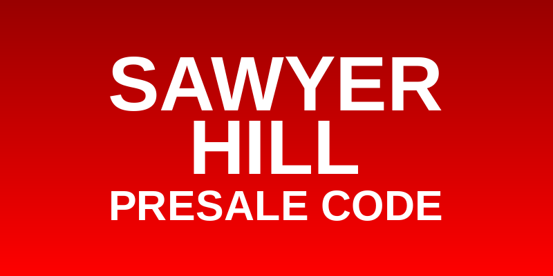 Sawyer Hill Presale Code