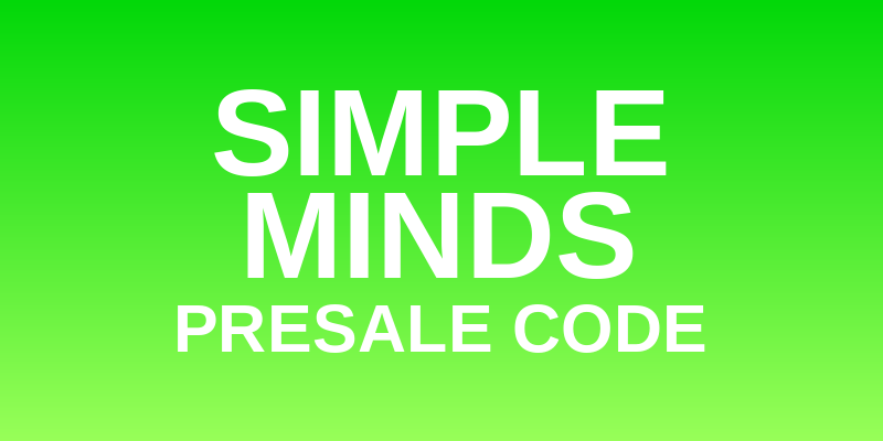 Simple Minds Presale Code