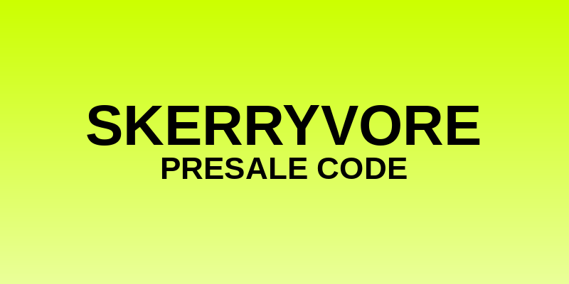 Skerryvore Presale Code