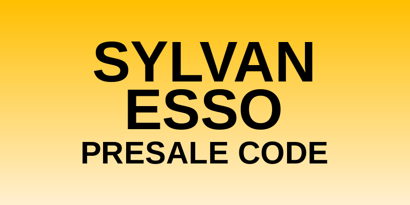 Sylvan Esso Presale Code