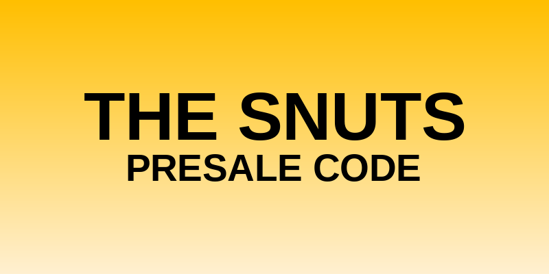 The Snuts Presale Code