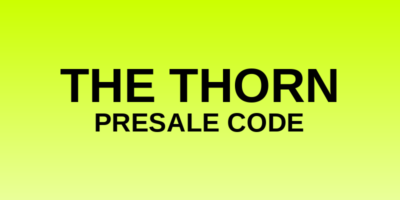 The Thorn Presale Code