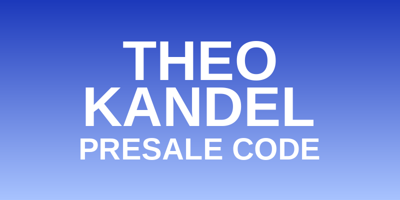 Theo Kandel Presale Code