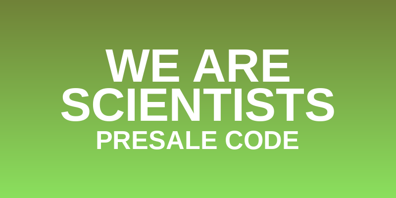 We Are Scientists Presale Code