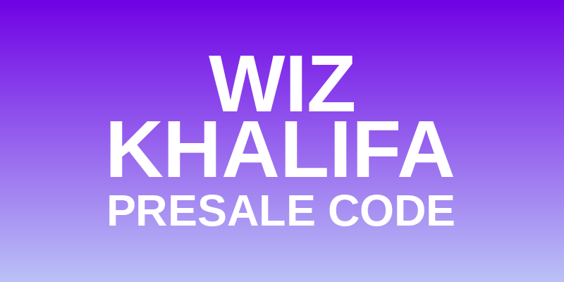 Wiz Khalifa Presale Code