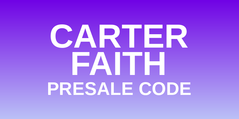 Carter Faith Presale Code