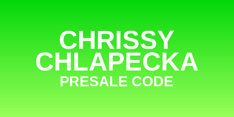 Chrissy Chlapecka Presale Code
