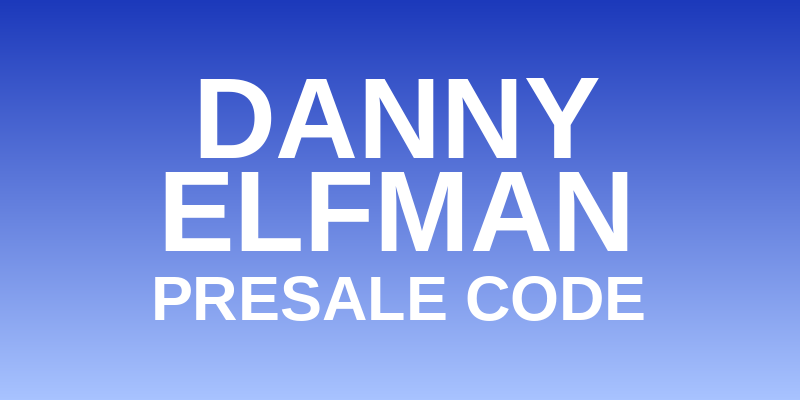 Danny Elfman Presale Code
