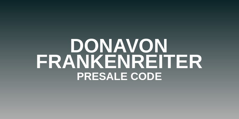 Donavon Frankenreiter Presale Code