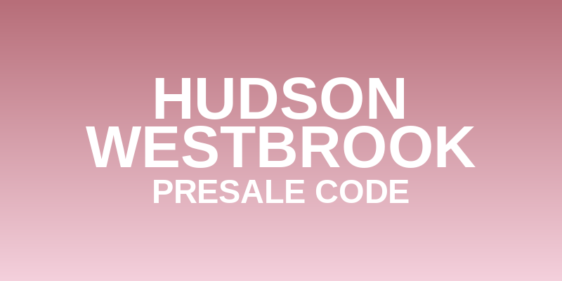 Hudson Westbrook Presale Code
