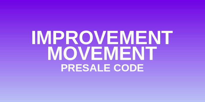 Improvement Movement Presale Code