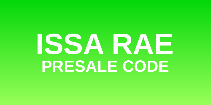 Issa Rae Presale Code