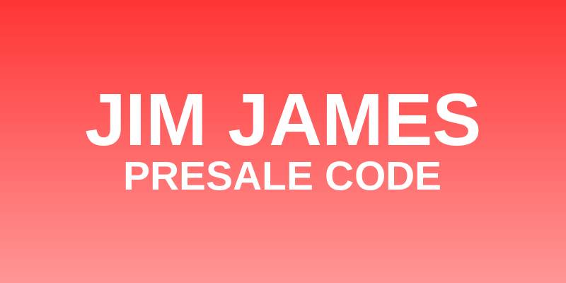 Jim James Presale Code
