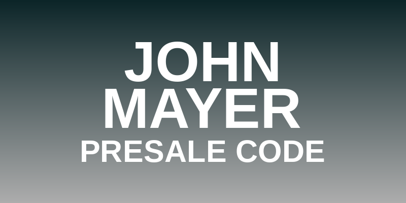 John Mayer Presale Code