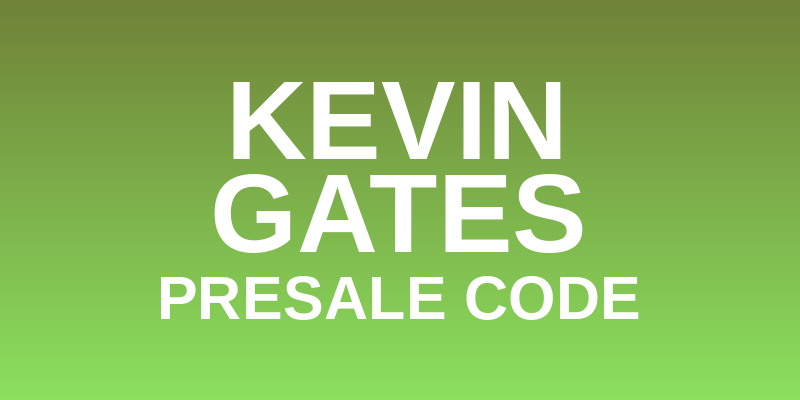 Kevin Gates Presale Code