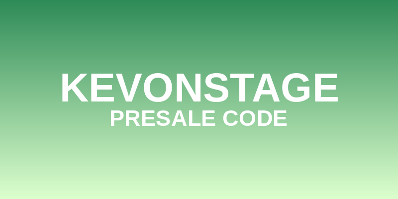 KevOnStage Presale Code