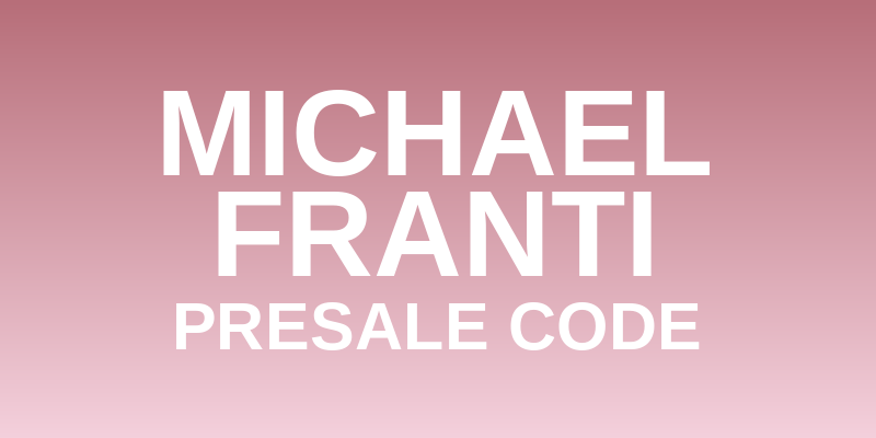 Michael Franti Presale Code