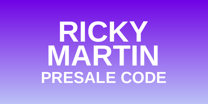 Ricky Martin Presale Code