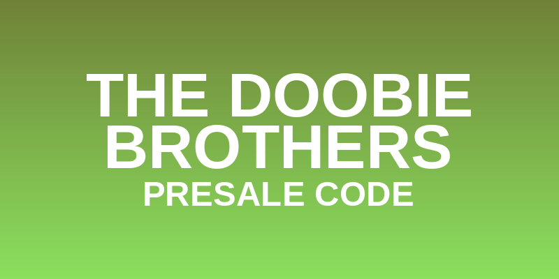 The Doobie Brothers Presale Code