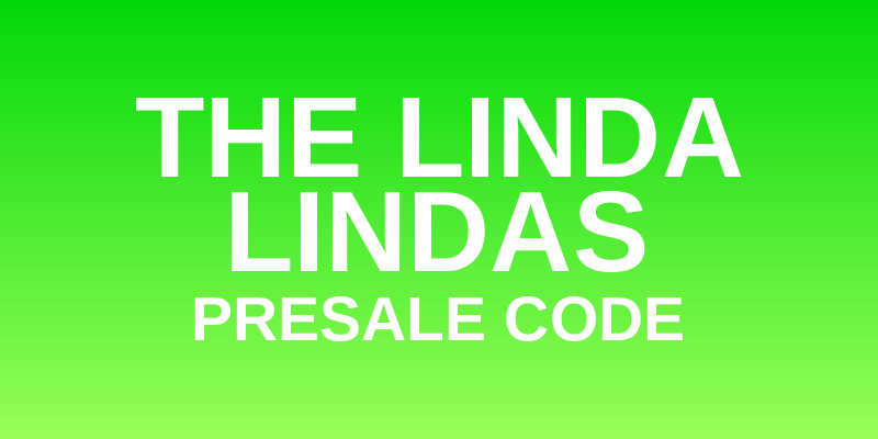 The Linda Lindas Presale Code