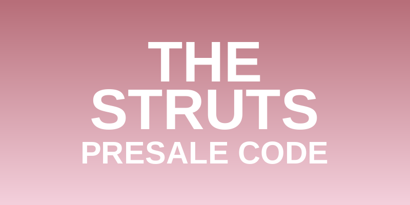 The Struts Presale Code