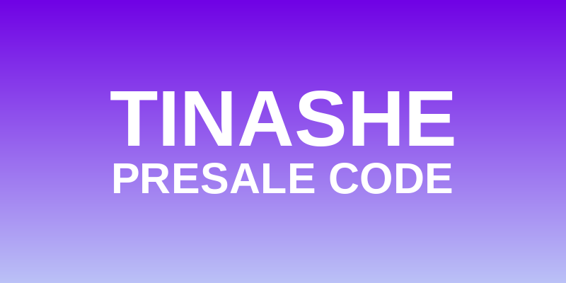 Tinashe Presale Code