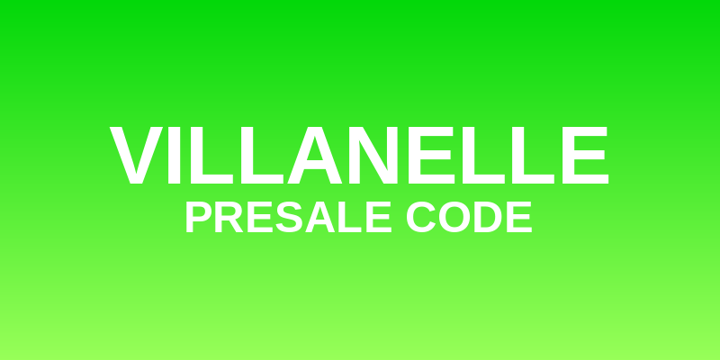 Villanelle Presale Code