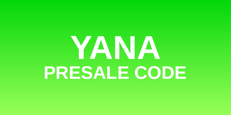 Yana Presale Code