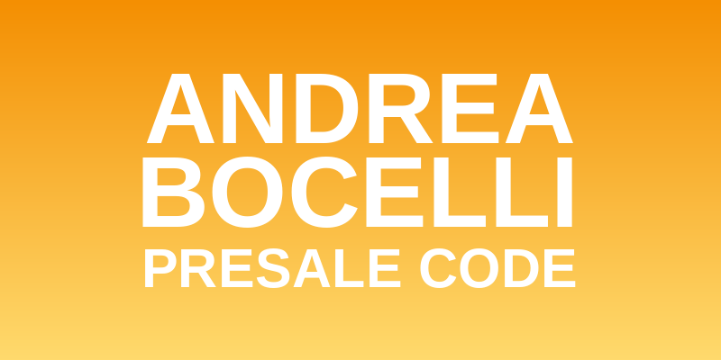 Andrea Bocelli Presale Code