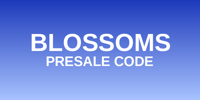 Blossoms Presale Code