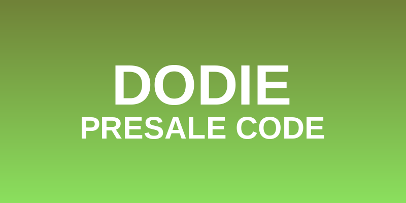 Dodie Presale Code