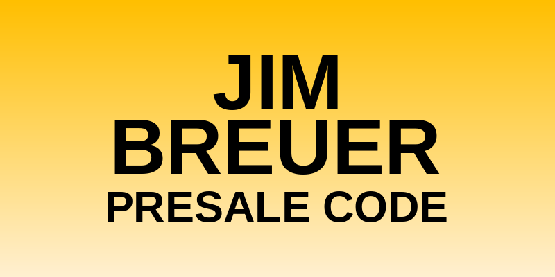 Jim Breuer Presale Code